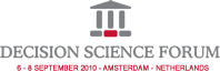 September 2010 - Decision Science Forum - Amsterdam - Netherlands 